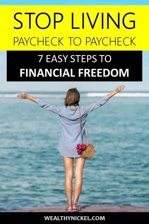 Tired of living paycheck to paycheck? Learn 7 easy steps on how to break the cycle, save more money, and get to financial freedom! #financialfreedom #savemoney #debtfree
