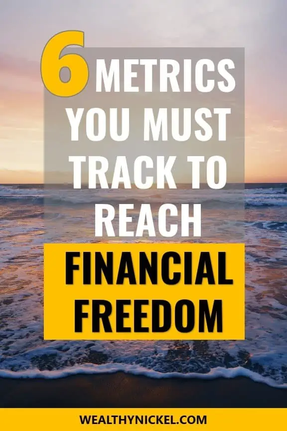 Use these 6 personal finance metrics to track your progress to financial freedom and early retirement. I hate budgeting, so I like to use these metrics as a financial health check for my family. #financialfreedom #retirement #earlyretirement #budgeting