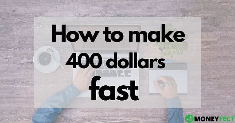 How to make 400 dollars fast