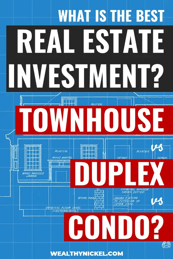 What is the best real estate investment for a rental property? See the advantages and disadvantages to owning a townhouse vs duplex vs condo as an investment property for a real estate investing beginner looking for passive income! #realestateinvesting #rentalproperty #realestate #homebuying