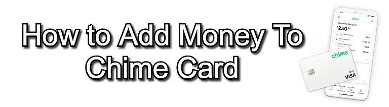 How to Add Money To Chime Card