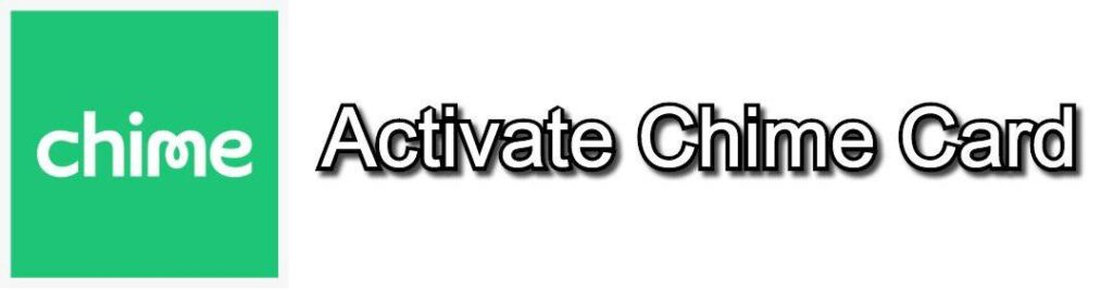 how to activate chime card