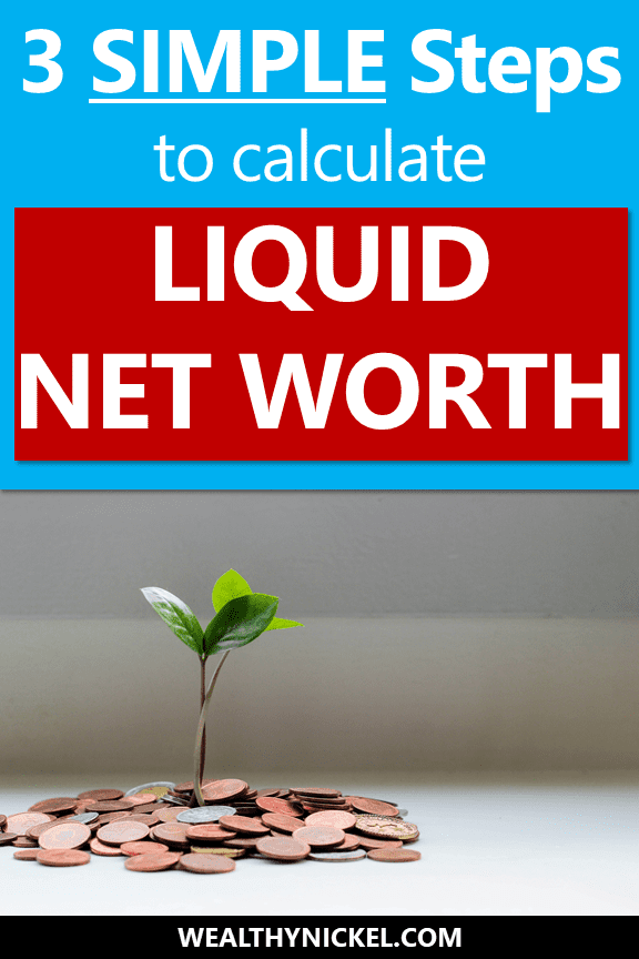 3 simple steps to calculate your liquid net worth. This personal finance metric is one of the best ways to understand your financial position. Get finance tips on how to increase your net worth, and learn the importance of liquid net worth for your emergency fund!