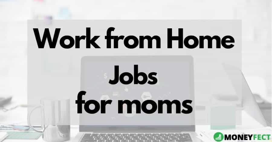 work from home Jobs for moms
