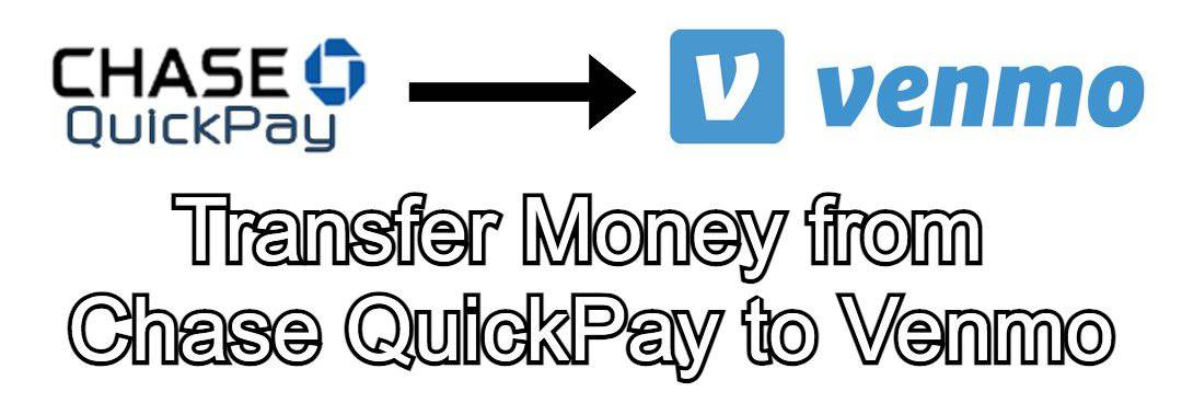 Chase QuickPay to Venmo