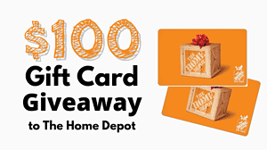 Enter to Win a Free $100 Home Depot Gift Card for 2021 | Wealthy Nickel