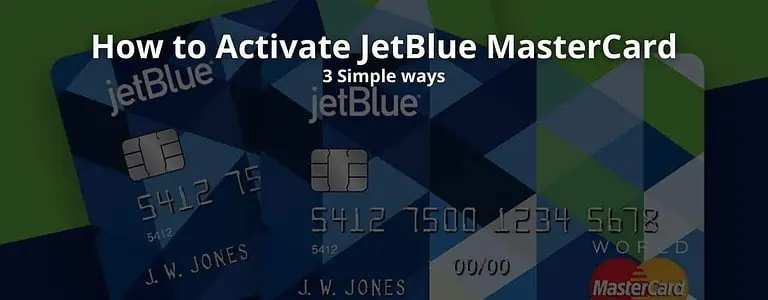 how to activate jetblue - JetBlue MasterCard Activation: 3 Simple Ways to Activate