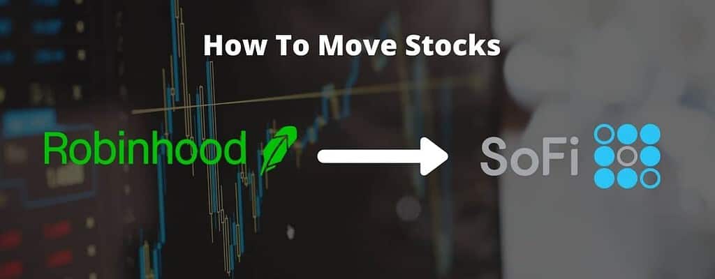stocks robinhood to sofi - How to Move Stocks from Robinhood to SoFi | 4 Easy Steps