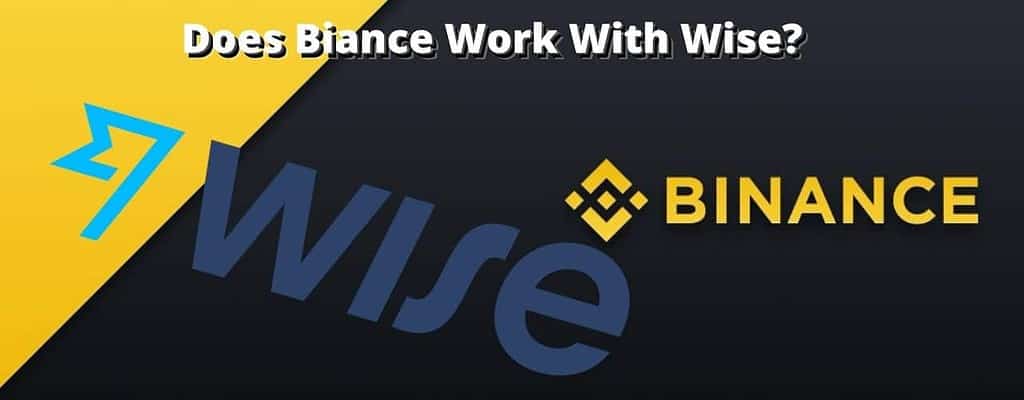 wise binance - Wise to Binance - Are the Payments Compatible?